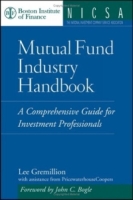 Mutual Fund Industry Handbook : A Comprehensive Guide for Investment Professionals артикул 2208e.