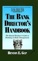 The Bank Director's Handbook: The Board Member's Guide to Banking & Bank Management артикул 2227e.
