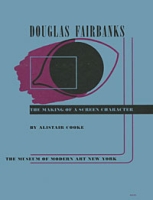 Douglas Fairbanks: The Making of a Screen Character артикул 2336e.