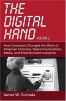 The Digital Hand: How Computers Changed The Work Of American Financial, Telecommunications, Media, And Entertainment Industries артикул 2275e.