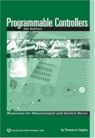 Programmable Controllers, Fourth Edition (Resources for Measurement and Control) артикул 2361e.