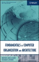 Fundamentals of Computer Organization and Architecture (Wiley Series on Parallel and Distributed Computing) артикул 2449e.