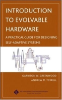 Introduction to Evolvable Hardware: A Practical Guide for Designing Self-Adaptive Systems (IEEE Press Series on Computational Intelligence) артикул 2456e.
