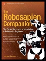 The Robosapien Companion: Tips, Tricks, and Hacks (Technology in Action) артикул 2463e.