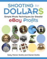 Shooting for Dollars: Simple Photo Techniques for Greater eBay Profits артикул 2469e.