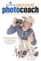 Blue Pixel Personal Photo Coach: Digital Photography Tips from the Trenches артикул 2471e.